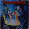 Funeral - Single album lyrics, reviews, download