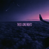 These Long Nights artwork