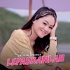 Lepaskanlah - Single