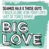 I Walk Alone (For Your Love) [Art of Tones Remix] - Single album lyrics, reviews, download