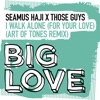 I Walk Alone (For Your Love) [Art of Tones Remix] - Single