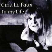 Gina Le Faux - In My Life