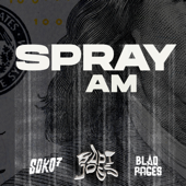 Spray Am - Blaq Pages, Soko7 & Bapi Joss