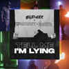 Tell Me I'm Lying - Single