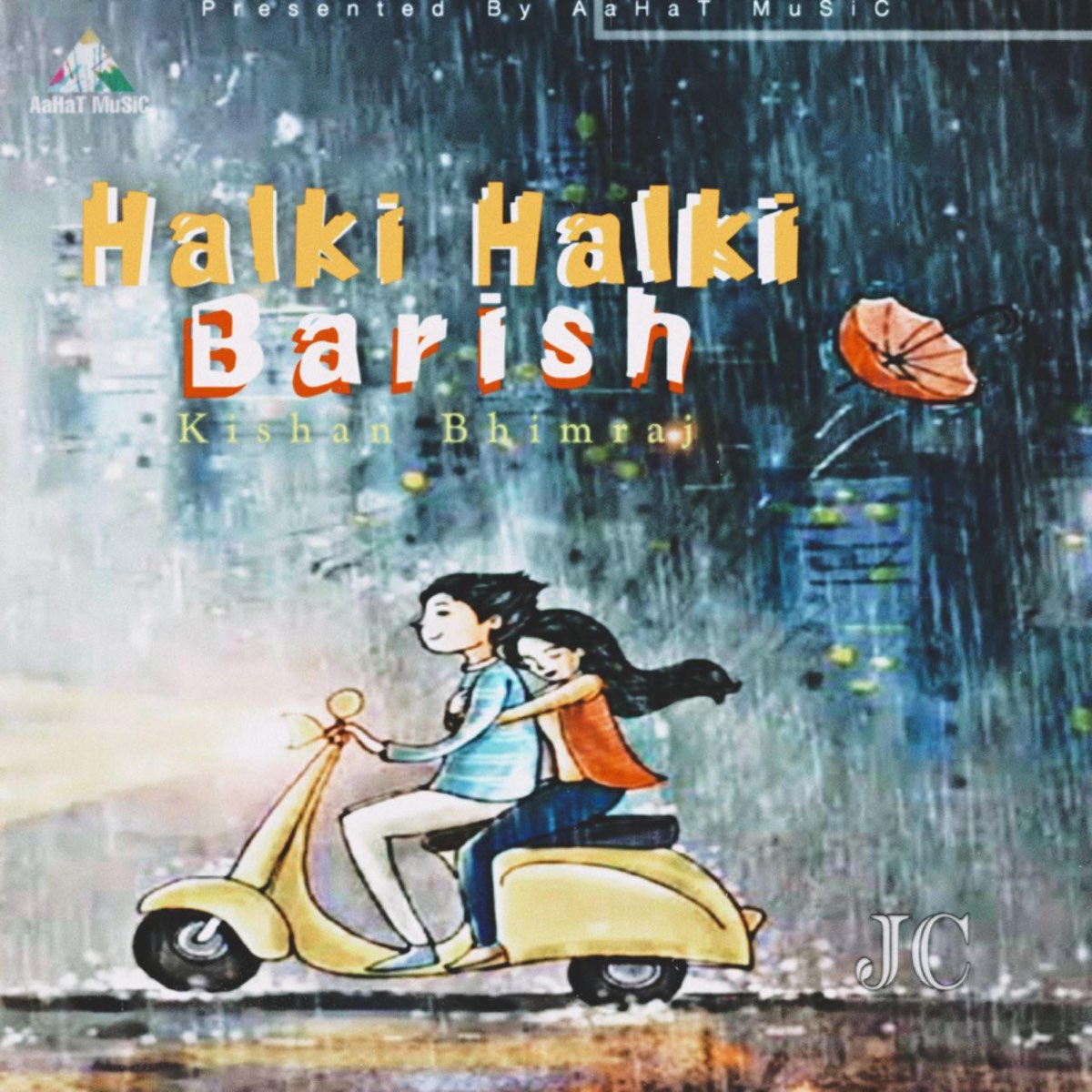 Halki Halki Barish - Single by Kishan Bhimraj on Apple Music