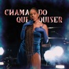 Chama Do Que Quiser - Single