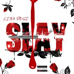Slay - Single by Lena Rose album reviews, ratings, credits