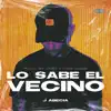 Lo Sabe el Vecino - Single album lyrics, reviews, download