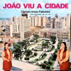 João Viu a Cidade, 1974