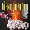Tu Finge Que No Duele - Single