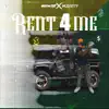 Rent 4 Me (feat. Westside tut) - Single album lyrics, reviews, download