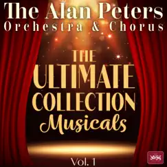 The Ultimate Collection: Musicals, Vol. 1 by The Alan Peters Orchestra And Chorus album reviews, ratings, credits