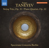 Taneyev: String Trio in E-Flat Major, Op. 31 & Piano Quartet in E Major, Op. 20 artwork