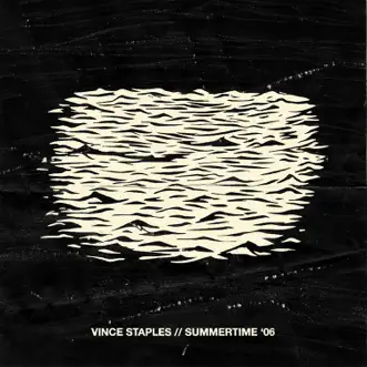 Summertime '06 by Vince Staples album reviews, ratings, credits