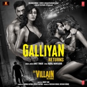 Galliyan Returns (From "Ek Villain Returns") artwork