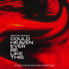Idris Muhammad, Walker & Royce & Chris Lorenzo - Could Heaven Ever Be Like This (Walker & Royce and Chris Lorenzo Remix) artwork