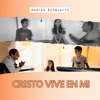 Cristo Vive en Mí - Single