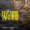 Keep Your Word (feat. Konsequence Muzik) - Cutty Ranks, Gyptian & Maestro Don lyrics