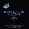 Heaven Shine a Light (From the Original Motion Picture 'moonshot') - Single artwork