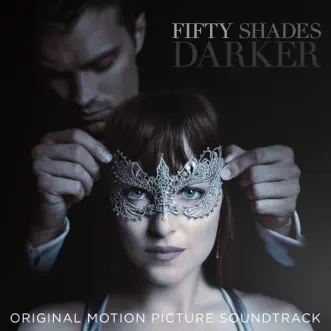 Fifty Shades Darker (Original Motion Picture Soundtrack) by Various Artists album reviews, ratings, credits