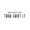 Think About It (feat. Majestic Drama) - LORRREY lyrics