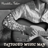 Meredith Foster - Tattooed Music Man