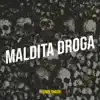 Maldita Droga - Single (feat. Kastor) - Single album lyrics, reviews, download