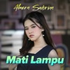 Mati Lampu - Single