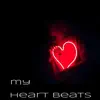 My Heart Beats - Single album lyrics, reviews, download