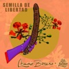 Semilla De Libertad - Single