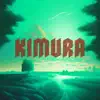 Kimura (feat. Richie Martinez) - Single album lyrics, reviews, download