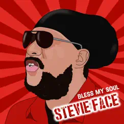 Bless My Soul - Single by Stevie Face album reviews, ratings, credits