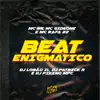 Beat Enigmático (feat. Dj Patrick R, Dj Pikeno Mpc & DJ Lobão ZL) song lyrics