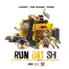 Stream & download RUN DAT SHI (feat. L.Mont & FIEND) - Single