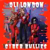 Cyber Bullies - EP album lyrics, reviews, download