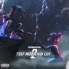 T.R.A.P. > L.U.V. 2 album lyrics, reviews, download