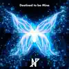 Destined to Be Mine - Single album lyrics, reviews, download