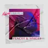 Places & Spaces - Single album lyrics, reviews, download