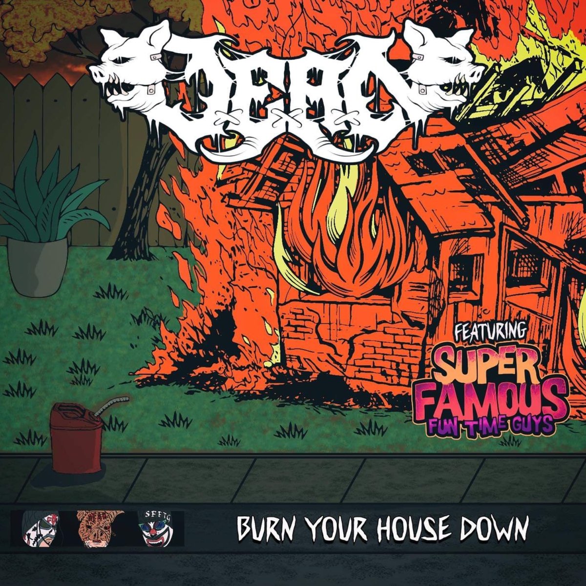 ‎Burn Your House Down (feat. Super Famous Fun Time Guys) Single by D