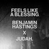 Feels Like A Blessing - Single