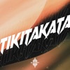 TIKITAKATA - Single