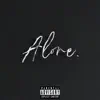 ALONE. - Single album lyrics, reviews, download