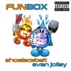 Funbox (feat. Evan Jolley) - EP album lyrics, reviews, download