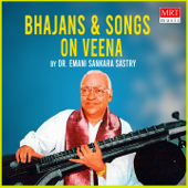 Bhajans & Songs On Veena (Instrumental) - Dr. Emani Sankara Sastry