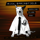 Working Class Dog (40th Anniversary - Special Live Edition) - Rick Springfield