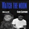 Watch the moon (feat. Cam Capone) - NeloX lyrics