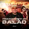 Precedimento do Bailão - Single album lyrics, reviews, download