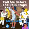 Call Me Before the Rain Stops (feat. Utility Beats) - Single album lyrics, reviews, download