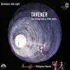 Stream & download Darkness Into Light: Tavener: The Bridegroom & Other Works