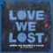 Love We Lost (with R3HAB) [feat. Simon Ward] [Extended Mix] artwork